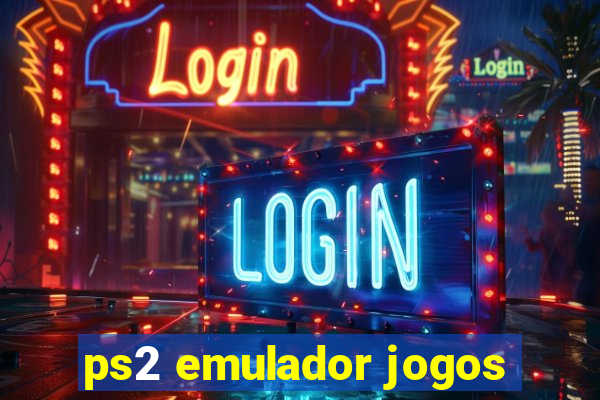 ps2 emulador jogos